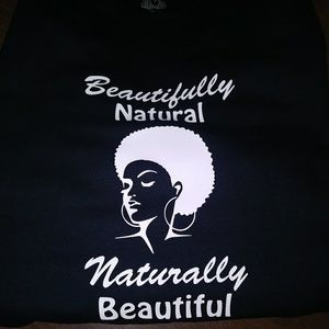 "Beautifully Natural, Naturally Beautiful" T-Shirt